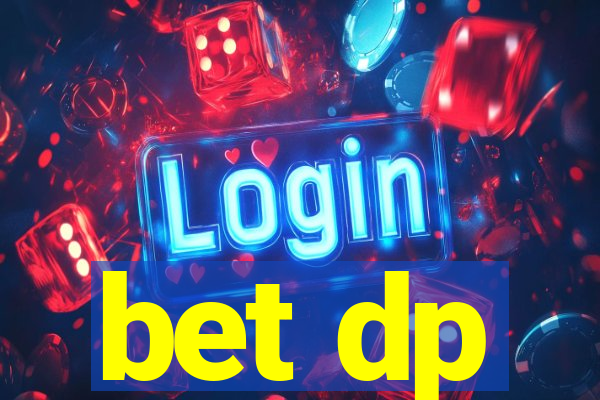 bet dp